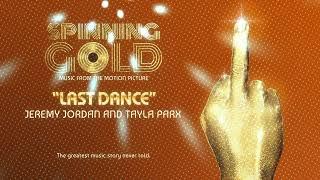 Jeremy Jordan and Tayla Parx - Last Dance SPINNING GOLD Music From The Motion Picture