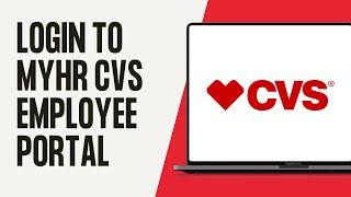 How To login To MyHR CVS Employee Portal 2024