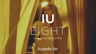 Clean Acapella IU - eight Prod. & Feat. SUGA of BTS