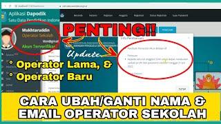 DAPODIK 2023 CARA UBAH ATAU GANTI NAMA OPERATOR DAN EMAIL SEKOLAH DI DAPODIK & DI AKUN SDM PUSDATIN