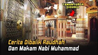 Kisah Dibalik Taman Surga RAUDHAH dan Makam Rasulullah SAW di Masjid Nabawi Madinah