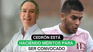 Cedrón está haciendo méritos para ser convocado