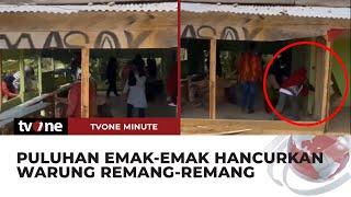 Emak-Emak Ngamuk Hancurkan Warung Remang-Remang  tvOne Minute