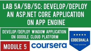 Lab 5a5b5c DevelopDeploy an Asp.net core App. on App Engine  Develop & Deploy Window App On GCP