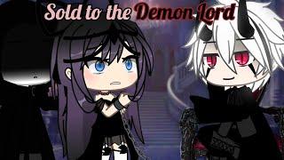 Sold to the Demon Lord ️  GLMM  Mini Movie