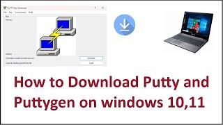 How to Download Putty and Puttygen on windows 1011