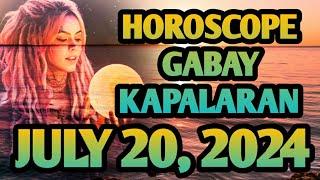 Horoscope for Today July 20 2024 Gabay Kapalaran Ngayon Araw Tagalog Tarot Reading