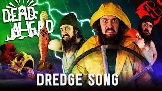 DEAD AHEAD  Dredge Song