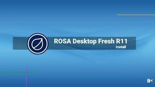 ROSA Desktop Fresh R11 - Install tutorial