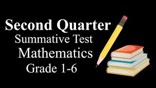 Second Quarter Test - Math Grade 1-6