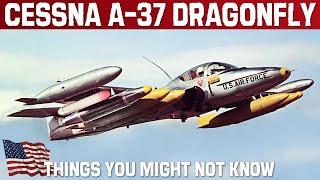 A-37 DRAGONFLY  Cessna Light Attack Aircraft  Things You Might Not Know