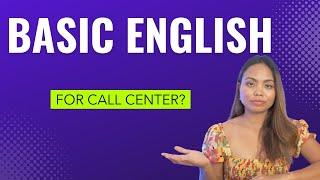 Is Basic English Enough for Call Center