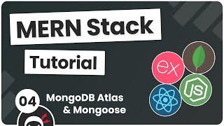 MERN Stack Tutorial #4 - MongoDB Atlas & Mongoose