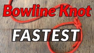 FASTEST WAY TO TIE A BOWLINE KNOT  3 Quick & Easy Ways to Tie a Bowline Knot