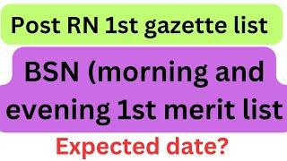 BSN 1st expected merit list 2023  Post RN 1st gazette list 2024-2026 batch.