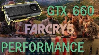Far Cry 5 - GTX 660 non ti Performance Analysis