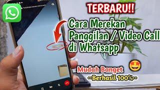 Cara Rekam Panggilan Video Call Whatsapp Terbaru