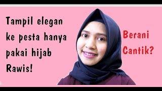 Tampil Elegan Hanya Pakai Hijab Rawis - Tutorial Hijab Simple Kekinian Selebgram