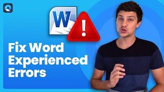 How to Fix Word Experienced Errors? 5 Solutions