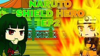 NARUTO SHIELD HERO EP 2 REUPLOAD