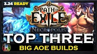 PoE 3.24 TOP 3 BIG AOE BUILDS - NECROPOLIS LEAGUE - PATH OF EXILE - POE BUILDS