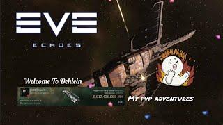 Eve Echoes  My PvP Adventures - Welcome To Deklein #10