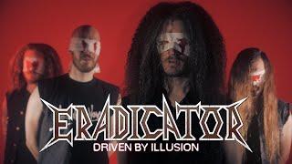 ERADICATOR - Driven By Illusion Thrash Metal 2021