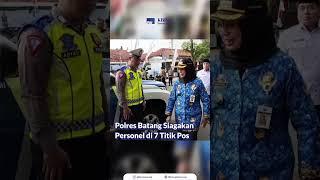 #shorts Polres Batang Siagakan Personel di 7 Titik Arus Mudik