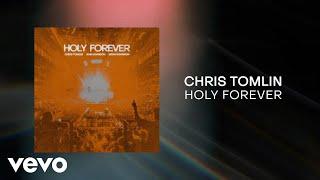 Chris Tomlin - Holy Forever Lyrics And Chords