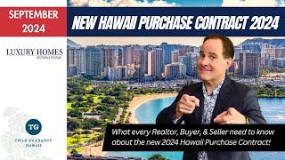 New Hawaii Purchase Contract released by the Hawaii Association of Realtors.