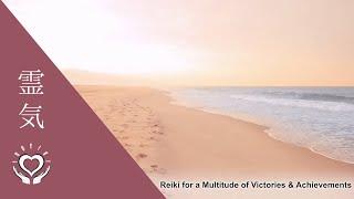 Reiki for a Multitude of Victories & Achievements  Energy Healing