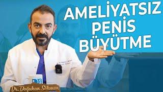 Ameliyatsız Penis Büyütme ve Kalınlaştırma Yöntemleri Hakkında Her Şey