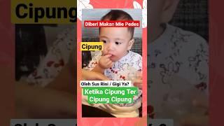 CIPUNG ANAK RAFFI DIBERI MAKAN MIE PEDAS OLEH SUS RINI  GIGI? RAUT WAJAH MALAH BIASA  #cipung