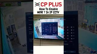 how to enable wdr mode? on cp plus ip camera  ip cctv  cp plus  wdr