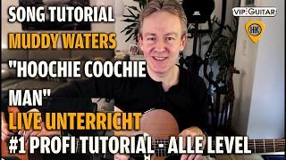 Gitarre lernen - Hoochie Coochie Man - Muddy Waters #1 Blues Tutorial