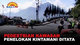 PEDESTRIAN KAWASAN PENELOKAN KINTAMANI DITATA