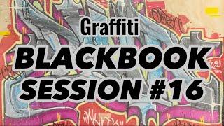 Graffiti Blackbook  Session 16  Tips and Techniques