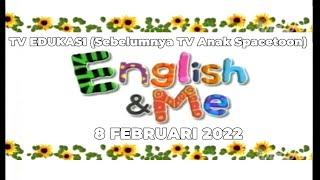 English & Me - TV Edukasi 8 Februari 2022 Sebelumnya TV Anak Spacetoon & Sekarang NET.TV era 2005