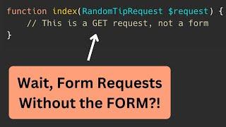 Laravel Form Requests You Can Use Them in GET Requests