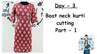 DAY - 3  Part - 1  Boat neck kurti cutting #pritidesigner  method by priyamg