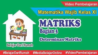 Matriks Matematika Wajib Kelas 11 Bagian 3 - Determinan Matriks Ordo 2x2 dan 3x3 dengan cara Sarrus