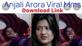 Anjali Arora Viral MMS Video सोशल मीडिया पर हमेशा कोई ना कोई मुद्दा जरूर छाया रहता है।