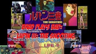 Brad Plays Bad Lupin III The Shooting