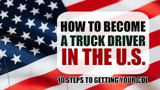 How to Become a Truck Driver in the US 10 Steps to Getting Your CDL