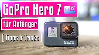 GoPro Hero 7 für Anfänger  Benutzeranleitung  Tipps und Tricks  Tutorial deutsch