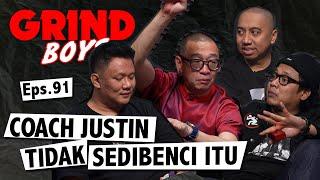 Grind Boys Eps.91 - Coach Justin Tidak Sedibenci Itu