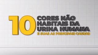 URINA COLORIDA - 10 CORES INCOMUNS DA URINA