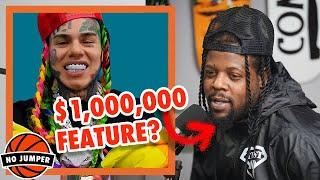 Rowdy Rebel on If Hed Do a Song with 6ix9ine for $1000000