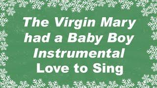 The Virgin Mary had a Baby Boy Instrumental with Lyrics  Love to Sing