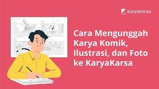 Tutorial Mengunggah Karya Komik Ilustrasi dan Foto ke KaryaKarsa